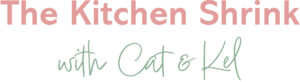 The Kitchen Shrink with Cat and Kel